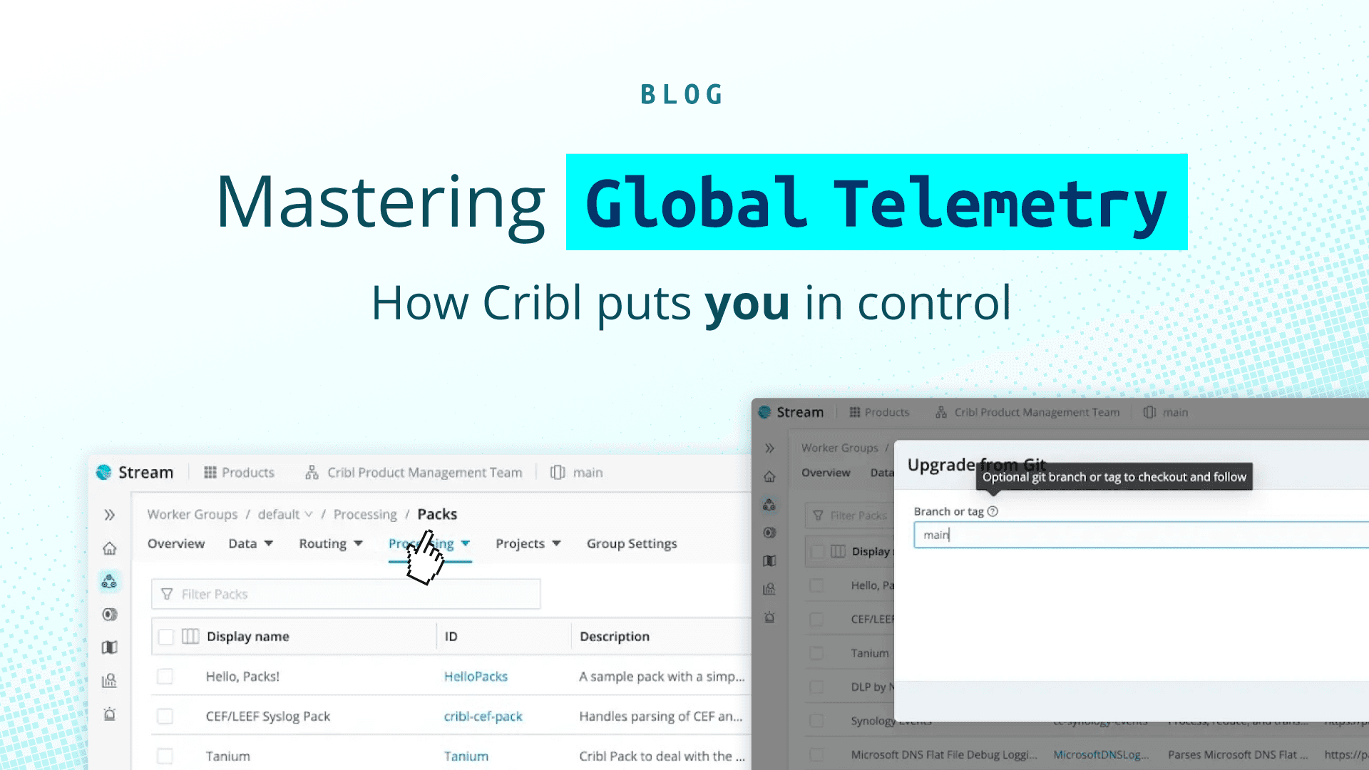 Mastering Global Telemetry: How Cribl Puts You in Control